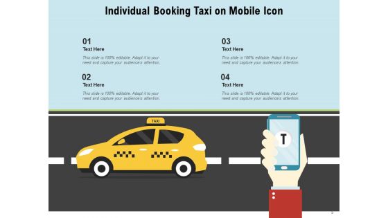 Cab Icon Individual Booking Smartphone Ppt PowerPoint Presentation Complete Deck