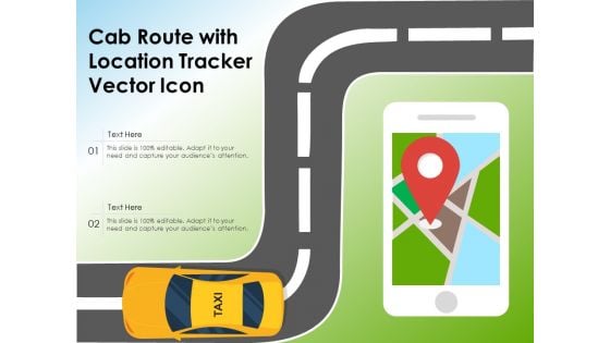 Cab Route With Location Tracker Vector Icon Ppt PowerPoint Presentation File Graphic Images PDF