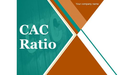 Cac Ratio Ppt PowerPoint Presentation Complete Deck With Slides