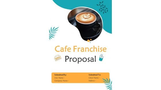 Cafe Franchise Proposal Example Document Report Doc Pdf Ppt