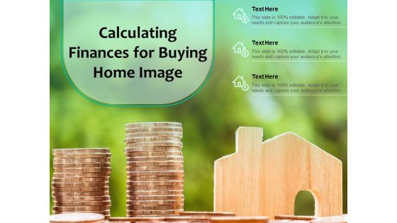 Calculating Finances For Buying Home Image Ppt PowerPoint Presentation File Graphics Tutorials PDF