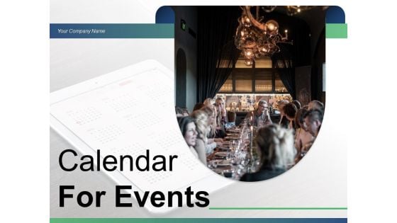 Calendar For Events Marketing Manufacturing Business Ppt PowerPoint Presentation Complete Deck