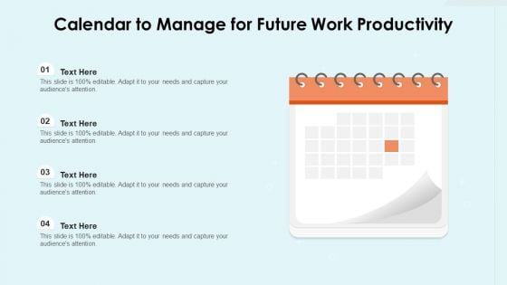 Calendar To Manage For Future Work Productivity Ppt Pictures Gridlines PDF