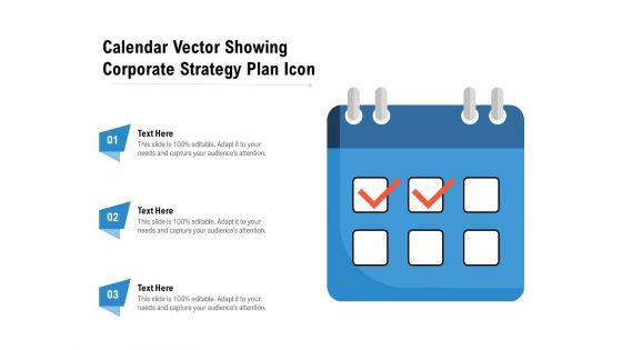 Calendar Vector Showing Corporate Strategy Plan Icon Ppt PowerPoint Presentation File Information PDF