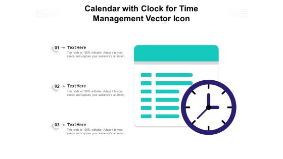 Calendar With Clock For Time Management Vector Icon Ppt PowerPoint Presentation Show Infographics PDF