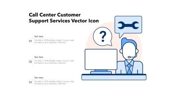 Call Center Customer Support Services Vector Icon Ppt PowerPoint Presentation Background Images PDF