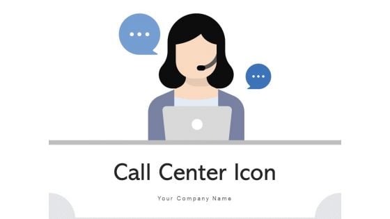 Call Center Icon Headphone Icon Employee Ppt PowerPoint Presentation Complete Deck