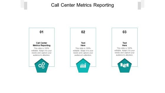 Call Center Metrics Reporting Ppt PowerPoint Presentation Pictures Aids Cpb Pdf