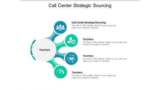 Call Center Strategic Sourcing Ppt PowerPoint Presentation Show Clipart Cpb