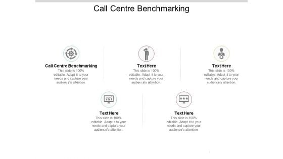 Call Centre Benchmarking Ppt PowerPoint Presentation Icon Example Cpb
