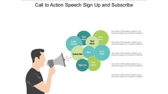 Call To Action Speech Sign Up And Subscribe Ppt Powerpoint Presentation Model Designs