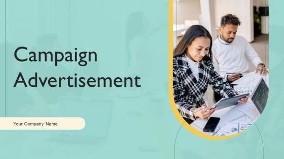 Campaign Advertisement Ppt PowerPoint Presentation Complete With Slides