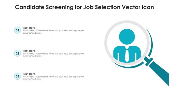 Candidate Screening For Job Selection Vector Icon Ppt PowerPoint Presentation File Mockup PDF