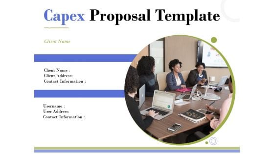 Capex Proposal Template Ppt PowerPoint Presentation Complete Deck With Slides