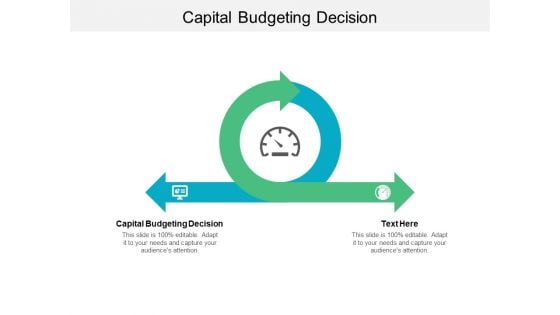 Capital Budgeting Decision Ppt PowerPoint Presentation Layouts Example Cpb