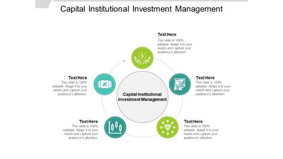 Capital Institutional Investment Management Ppt PowerPoint Presentation Gallery Aids Cpb