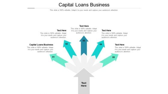 Capital Loans Business Ppt PowerPoint Presentation File Design Templates Cpb Pdf