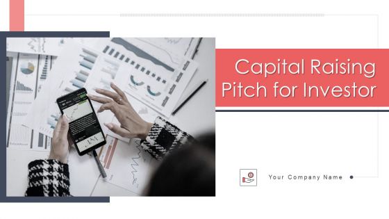 Capital Raising Pitch For Investor Ppt PowerPoint Presentation Complete Deck