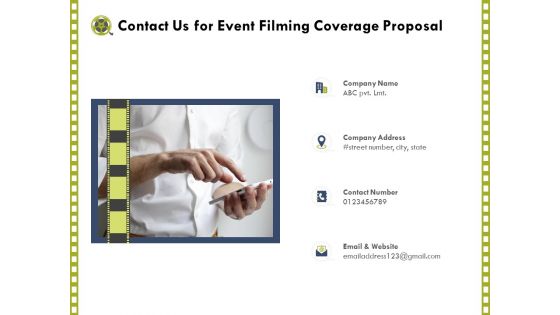 Capture Business Events Contact Us For Event Filming Coverage Proposal Ppt Pictures Outline PDF