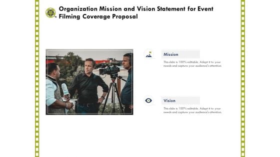 Capture Business Events Organization Mission And Vision Statement For Event Filming Coverage Proposal Ppt Portfolio Graphics Example PDF