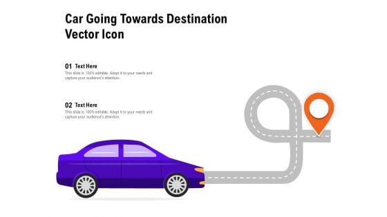 Car Going Towards Destination Vector Icon Ppt PowerPoint Presentation Infographics Background