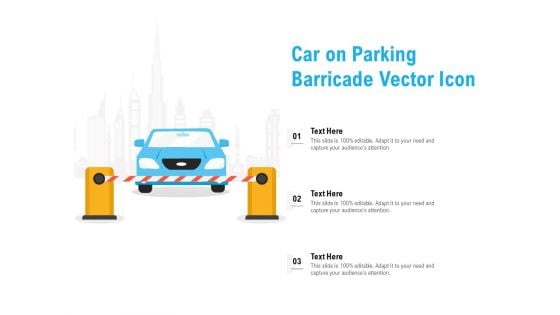 Car On Parking Barricade Vector Icon Ppt PowerPoint Presentation Model Graphics