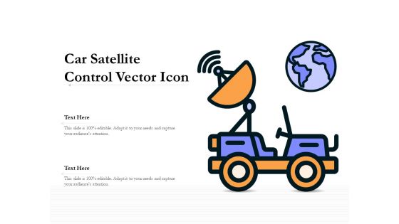 Car Satellite Control Vector Icon Ppt PowerPoint Presentation Layouts Background Images PDF