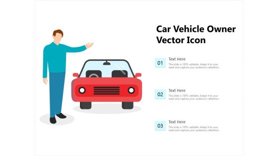 Car Vehicle Owner Vector Icon Ppt PowerPoint Presentation File Picture PDF