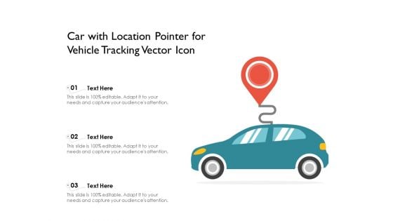 Car With Location Pointer For Vehicle Tracking Vector Icon Ppt PowerPoint Presentation File Tips PDF