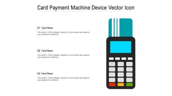 Card Payment Machine Device Vector Icon Ppt PowerPoint Presentation File Skills PDF