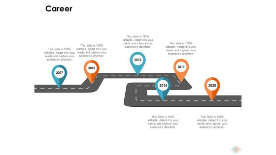Career 2007 To 2020 Ppt PowerPoint Presentation Styles Background Images Career 2007 To 2020 Ppt PowerPoint Presentation Styles Background Images