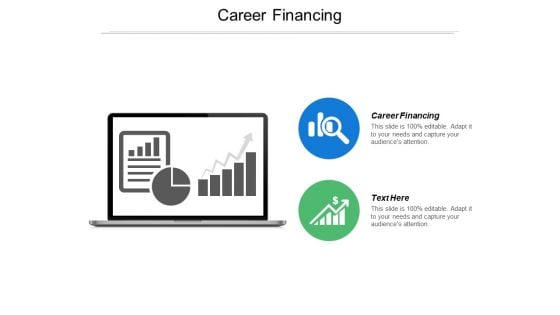Career Financing Ppt PowerPoint Presentation Icon Graphic Tips Cpb