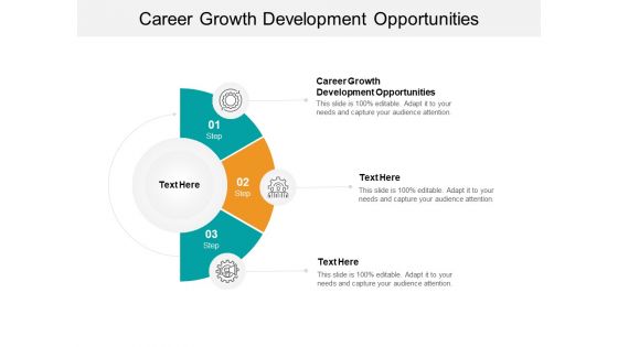 Career Growth Development Opportunities Ppt PowerPoint Presentation Layouts Portfolio Cpb