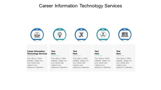 Career Information Technology Services Ppt PowerPoint Presentation Layouts Objects Cpb