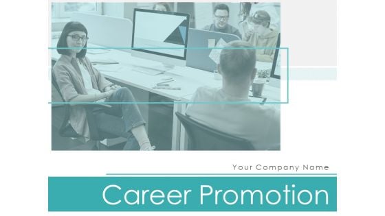 Career Promotion Ppt PowerPoint Presentation Complete Deck With Slides