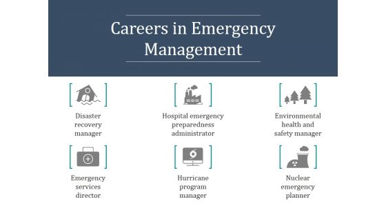 Careers In Emergency Management Ppt PowerPoint Presentation Infographics