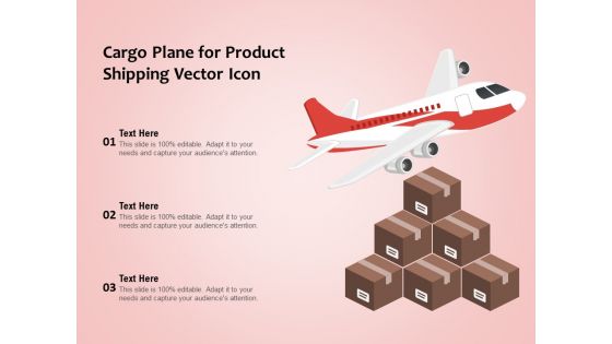 Cargo Plane For Product Shipping Vector Icon Ppt PowerPoint Presentation File Microsoft PDF
