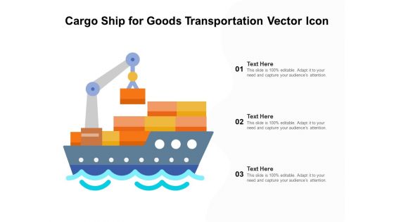 Cargo Ship For Goods Transportation Vector Icon Ppt PowerPoint Presentation Infographics Samples PDF