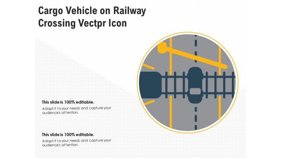 Cargo Vehicle On Railway Crossing Vector Icon Ppt PowerPoint Presentationmodel Brochure PDF