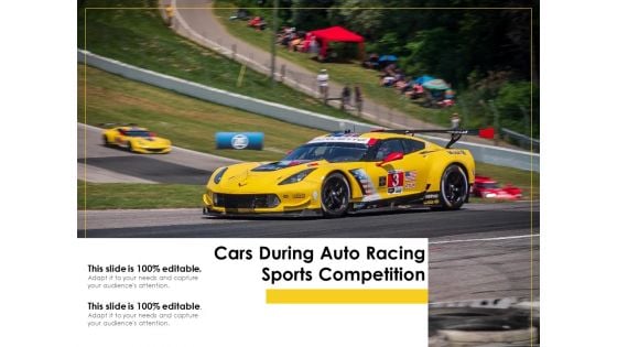 Cars During Auto Racing Sports Competition Ppt PowerPoint Presentation Icon Professional PDF