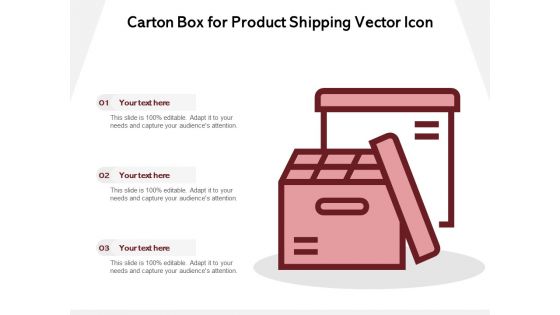 Carton Box For Product Shipping Vector Icon Ppt PowerPoint Presentation Professional Slide PDF