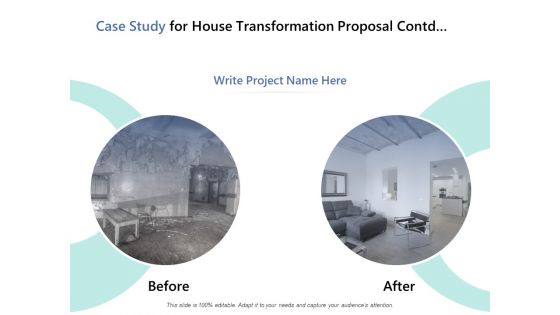 Case Study For House Transformation Proposal Contd Ppt PowerPoint Presentation File Diagrams