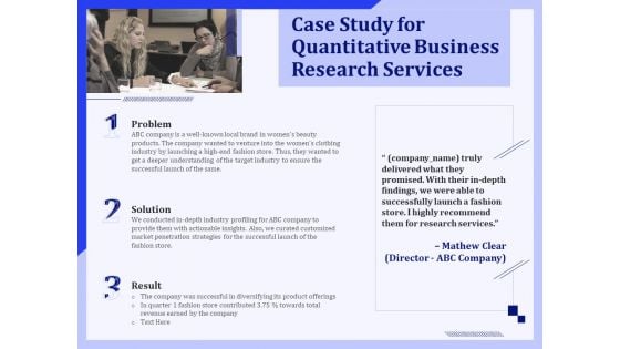 Case Study For Quantitative Business Research Services Ppt PowerPoint Presentation Gallery Summary PDF