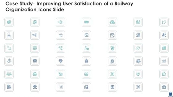 Case Study Improving User Satisfaction Of A Railway Organization Icons Slide Designs PDF