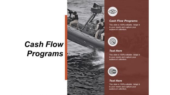 Cash Flow Programs Ppt PowerPoint Presentation Ideas Example File Cpb