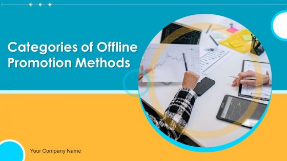 Categories Of Offline Promotion Methods Ppt PowerPoint Presentation Complete With Slides