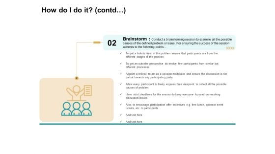 Cause And Effect For Business Problem Solution How Do I Do It Contd Brainstorm Guidelines PDF