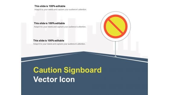 Caution Signboard Vector Icon Ppt PowerPoint Presentation Outline Good PDF