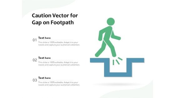 Caution Vector For Gap On Footpath Ppt PowerPoint Presentation Gallery Clipart PDF