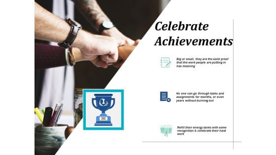 Celebrate Achievements Ppt PowerPoint Presentation Visual Aids Example File